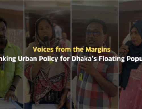 Voices from the Margins: Rethinking Urban Policy for Dhaka’s Floating Population