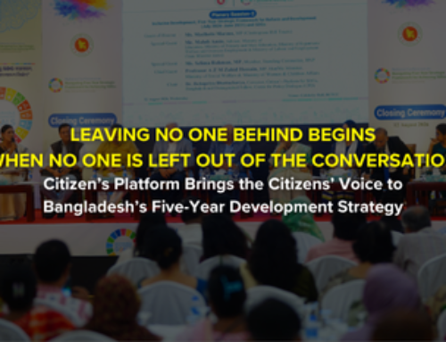 Leaving No One Behind Begins When No One Is Left Out of the Conversation: Citizen’s Platform Brings the Citizens’ Voice to Bangladesh’s Five-Year Development Strategy